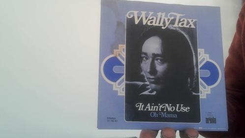 wally tax jukebox single lt aint no use  uit 1974, Cd's en Dvd's, Vinyl Singles, Zo goed als nieuw, Single, Pop, Ophalen of Verzenden