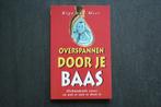 OVERSPANNEN DOOR JE BAAS..... Rigo van Meer., Boeken, Ophalen of Verzenden, Zo goed als nieuw