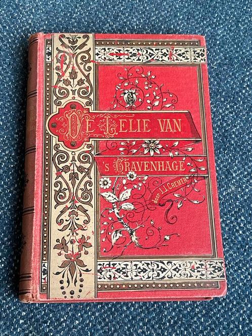 De Lelie van 's-Gravenhage - Antiek Boek, Antiek en Kunst, Antiek | Boeken en Bijbels, Ophalen of Verzenden
