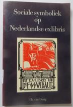 Sociale symboliek op Nederlandse exlibris, Ophalen of Verzenden, Grafische vormgeving, Ph. van Praag, Gelezen