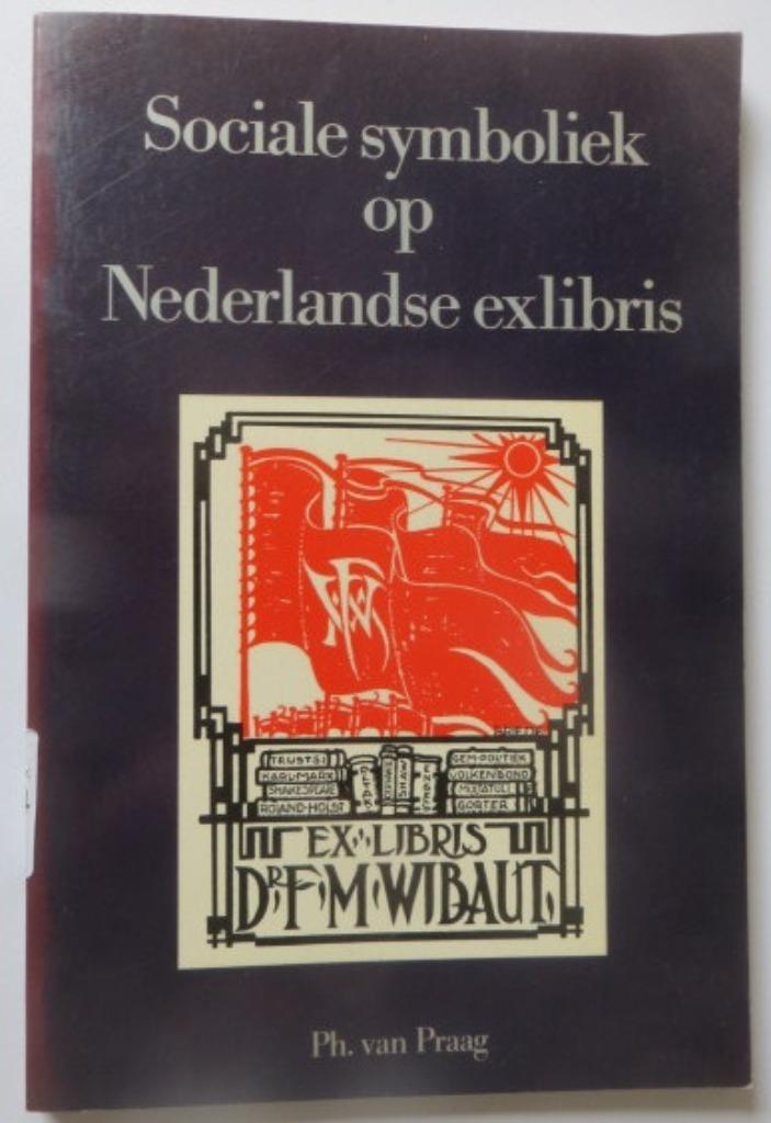 Sociale symboliek op Nederlandse exlibris, Boeken, Kunst en Cultuur | Beeldend, Gelezen, Grafische vormgeving, Ophalen of Verzenden
