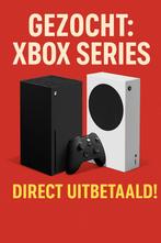 GEZOCHT: Xbox Series – DIRECT UITBETAALD!, Spelcomputers en Games, Spelcomputers | Xbox Series X en S, Ophalen, Zo goed als nieuw
