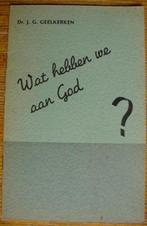 7 x Evangelisch Isolement- Wat hebben we aan God? Geelkerken, Ophalen of Verzenden, Gelezen, Christendom | Protestants