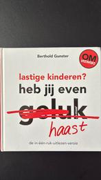 Berthold Gunster - Lastige kinderen? Heb jij even haast?, Ophalen of Verzenden, Zo goed als nieuw, Berthold Gunster