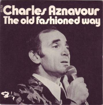 Single (1973) Charles Aznavour - The Old Fashioned Way. beschikbaar voor biedingen