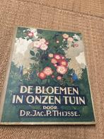 De bloemen in onzen tuin door Dr. Jac. P. Thijsse, Boeken, Ophalen of Verzenden, Gelezen, Bloemen, Planten en Bomen