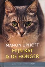 Mijn kat & de honger - Manon Uphoff, Ophalen of Verzenden, Zo goed als nieuw, Nederland, Manon Uphoff