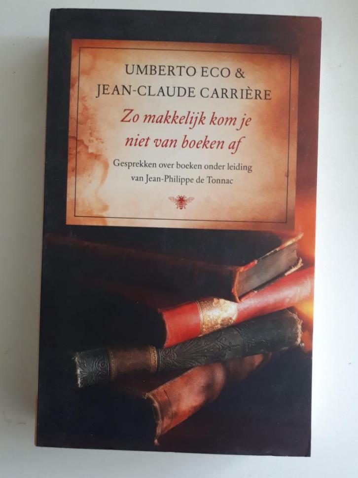 Umberto Eco e.a. - Zo makkelijk kom je niet van boeken af, Boeken, Literatuur, Zo goed als nieuw, Europa overig, Ophalen of Verzenden