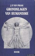 Grondslagen van het Humanisme, Gelezen, Ophalen of Verzenden, Algemeen, Van Praag, J. P.