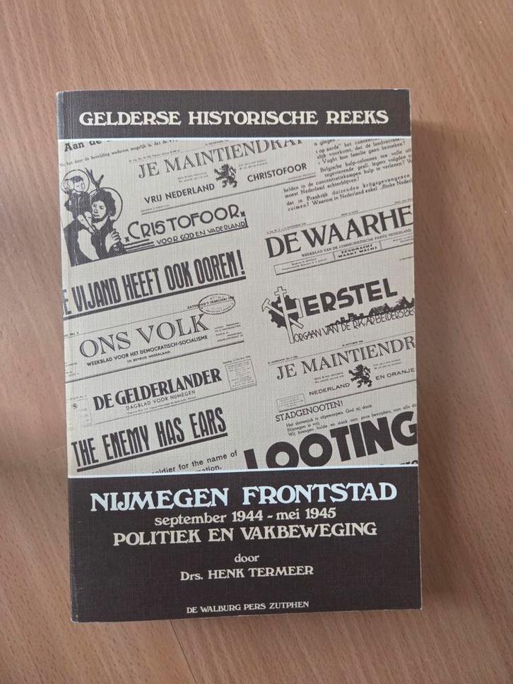 Nijmegen Frontstad - Politiek en Vakbeweging 1944-1945, Boeken, Geschiedenis | Stad en Regio, Gelezen, 20e eeuw of later, Ophalen of Verzenden