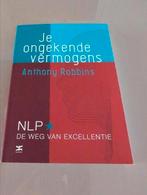 Je ongekende vermogens, Ophalen of Verzenden, Zo goed als nieuw, Anthony Robbins