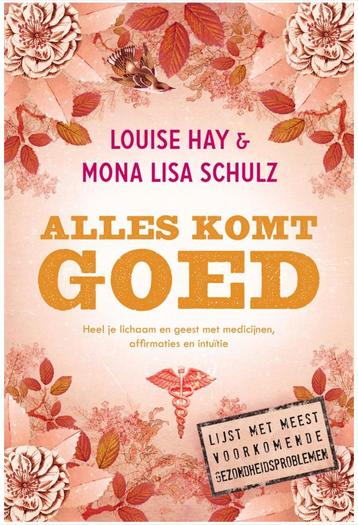 Alles komt goed (Louise Hay & Mona Lisa Schulz) beschikbaar voor biedingen