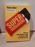 Superverslavend - Adam Alter, Ophalen of Verzenden, Zo goed als nieuw, Adam Alter, Persoonlijkheidsleer