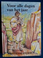 Voor alle dagen van het jaar, Bijbel voor kinderen, Ophalen of Verzenden, Zo goed als nieuw