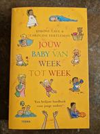 Jouw Baby van Week tot Week - Opvoedingsboek, Boeken, Ophalen of Verzenden, Gelezen, Opvoeding tot 6 jaar, Simone Cave & Caroline Fertleman
