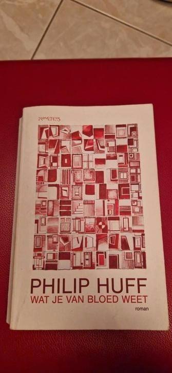Philip Huff - Wat je van bloed weet, Boeken, Literatuur, Gelezen, Ophalen of Verzenden