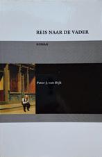 Peter J. van Dijk - Reis naar de vader, Ophalen of Verzenden, Zo goed als nieuw, Nederland