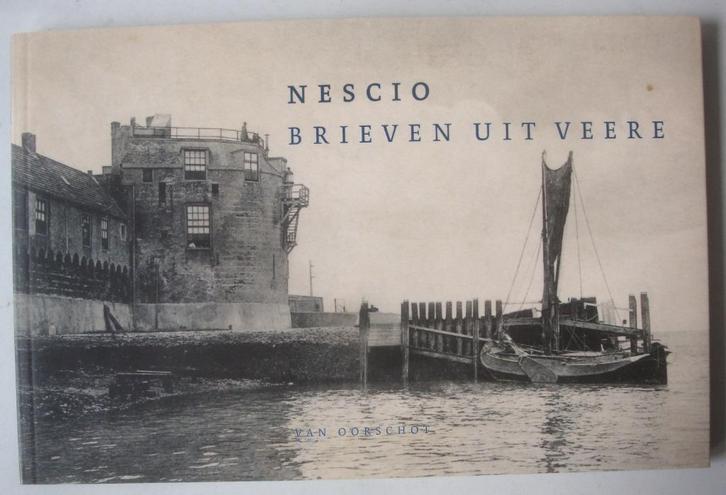 Nescio (Frits Grönloh) Brieven uit Veere G.A. van Oorschot, Boeken, Literatuur, Zo goed als nieuw, Nederland, Ophalen of Verzenden