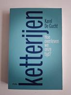 Ketterijen - Karel De Gucht, Boeken, Maatschappij en Samenleving, Ophalen of Verzenden, Zo goed als nieuw, Wereld