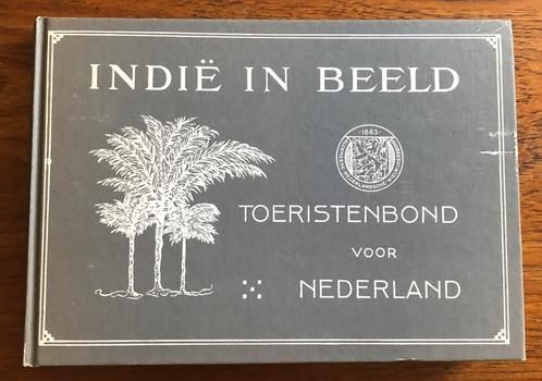 Nederlands Indië in Beeld (Fotoboek Indië rond 1900) ANWB, Antiek en Kunst, Antiek | Boeken en Bijbels, Ophalen of Verzenden