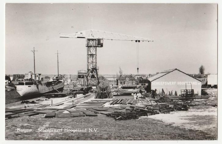 Bergum.  Scheepswerven.   Hoogezand N.V.   Scheepvaart., Verzamelen, Ansichtkaarten | Nederland, Gelopen, Friesland, 1940 tot 1960