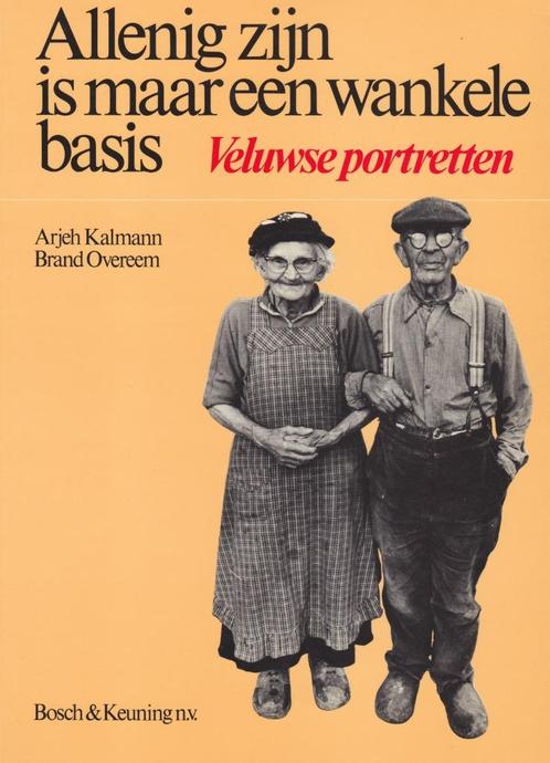 Kalmann/Overeem - ALLENIG ZIJN IS MAAR EEN WANKELE BASIS, Boeken, Geschiedenis | Stad en Regio, Gelezen, 20e eeuw of later, Ophalen of Verzenden