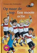 Op naar de top / Een mooie actie  9789000377558, Boeken, Ophalen of Verzenden, Zo goed als nieuw, Vivian den Hollander