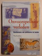 Onvoorspelbaar verleden - Geschiedenis Prehistorie tot Heden, Ophalen of Verzenden, Zo goed als nieuw
