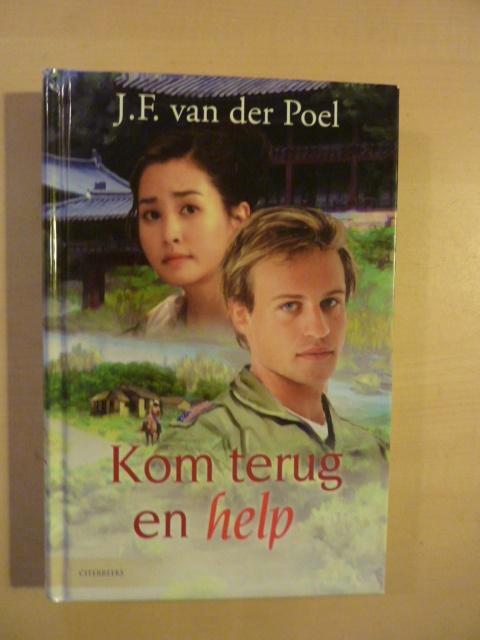 J. F. van der Poel - Kom terug en help, Boeken, Romans, Zo goed als nieuw, Ophalen of Verzenden