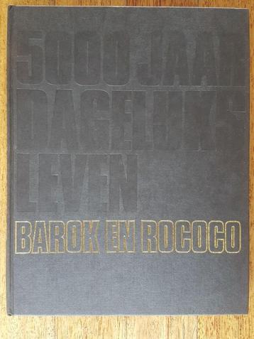 5000 jaar dagelijks leven: Barok en Rococo -W.v.Stuijvenberg beschikbaar voor biedingen