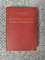 Willem Teellinck - De praktijk van het Heilig Avondmaal, Boeken, Christendom | Protestants, Ophalen of Verzenden, Zo goed als nieuw