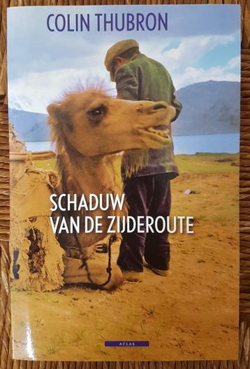 Schaduw van de Zijderoute - Colin Thubron - IZGST beschikbaar voor biedingen