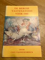De Bergse Vastenavond vóór 1940 - Cees Vanwesenbeeck, Ophalen of Verzenden, 20e eeuw of later, Gelezen