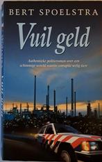 Titel: Vuil geld / Schrijver: Bert Spoelstra, Boeken, Ophalen, Gelezen
