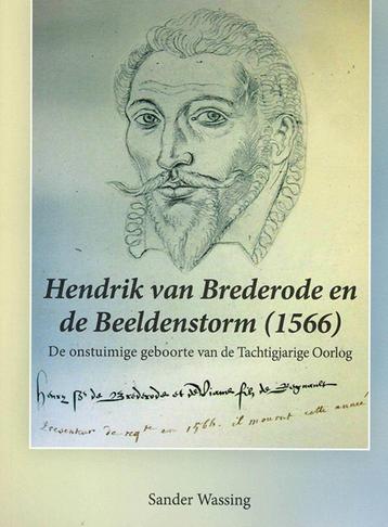 Hendrik van Brederode en de Beeldenstorm (1566) beschikbaar voor biedingen