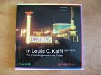 Ir. Louis C. Kalff, artistieke geweten van Philips Eindhoven, Ophalen of Verzenden, Zo goed als nieuw, Overige onderwerpen, Peter van Dam