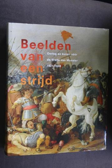 Beelden van een strijd - Oorlog vóór Vrede van Munster 1621- beschikbaar voor biedingen