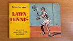 Lawn tennis - Ken uw sport, Boeken, Ophalen of Verzenden, Zo goed als nieuw, Balsport