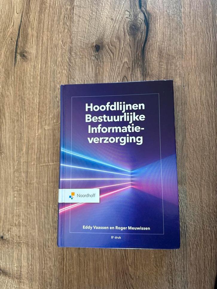 Hoofdlijnen Bestuurlijke Informatieverzorging - 8e druk, Boeken, Studieboeken en Cursussen, Zo goed als nieuw, WO, Gamma, Ophalen of Verzenden