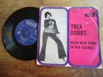 trea dobbs    neem mijn hand/in m'n agenda, Ophalen of Verzenden, Gebruikt, Overige formaten, Levenslied of Smartlap