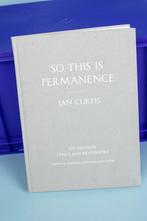 So This Is Permanence - Ian Curtis - Joy Division, Boeken, Muziek, Artiest, Ophalen of Verzenden, Zo goed als nieuw