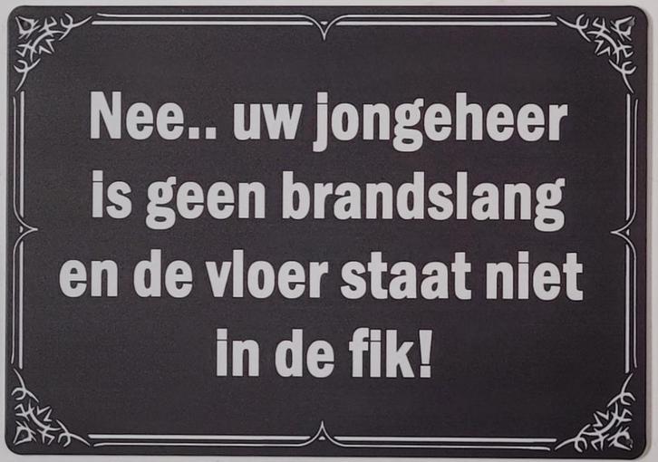 Jongeheer is geen brandslang reclamebord van metaal wandbord, Huis en Inrichting, Woonaccessoires | Tekstborden en Spreuken, Nieuw