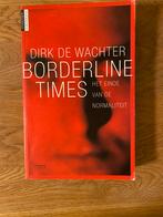 Borderline Times - Dirk De Wachter, Ophalen of Verzenden, Gelezen, Klinische psychologie