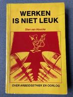Werken is niet leuk, Stan van Houcke, 1982 Pamflet Amsterdam, Gelezen, Maatschappij en Samenleving, Ophalen of Verzenden, Stan van Houcke
