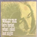 Wally Tax, Let's forget what i said, Cd's en Dvd's, Vinyl Singles, Gebruikt, 7 inch, Single, Ophalen of Verzenden
