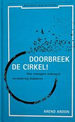 Doorbreek de cirkel, Ophalen of Verzenden, Arend Arnon, Management, Zo goed als nieuw
