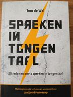 Tom De Wal - Spreken in tongentaal, Ophalen of Verzenden, Zo goed als nieuw, Tom De Wal