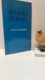 Vermeulen, Dr. C.; Woorden die wegen, Ophalen of Verzenden, Gelezen, Christendom | Protestants