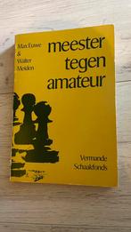 Max Euwe- schaakboek meester tegen amateur, Gelezen, Ophalen of Verzenden, Overige onderwerpen