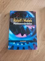 Roloff/Matek Machineonderdelen - Formuleboek, Boeken, Techniek, Ophalen of Verzenden, Zo goed als nieuw, Werktuigbouwkunde, Herbert Wittel, Dieter Muhs, Dieter Jannasch, Joachim Voßiek